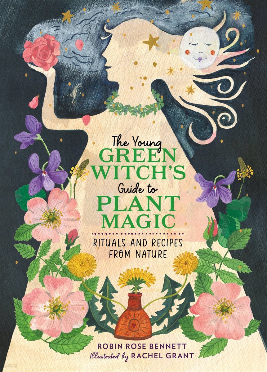 The Young Green Witch&#39;s Guide to Plant Magic