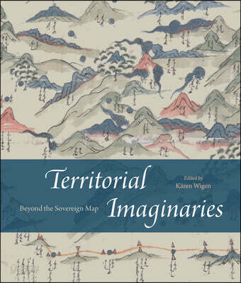Territorial Imaginaries: Beyond the Sovereign Map