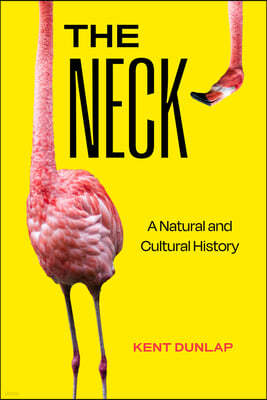 The Neck: A Natural and Cultural History