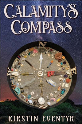 Calamity's Compass: Poems For Finding Your Way