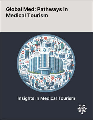 Global Med: Pathways in Medical Tourism