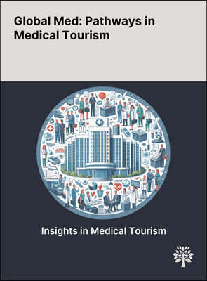 Global Med: Pathways in Medical Tourism