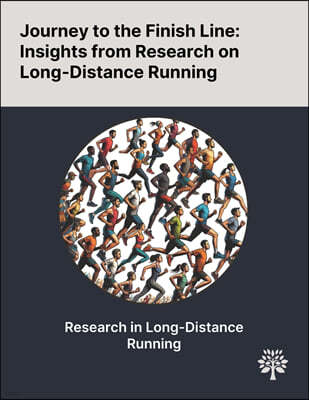 Journey to the Finish Line: Insights From Research on Long-Distance Running