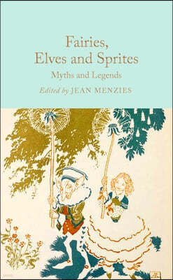 Fairies, Elves and Sprites: Myths and Legends