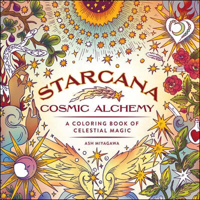 Starcana: Cosmic Alchemy: A Coloring Book of Celestial Magic