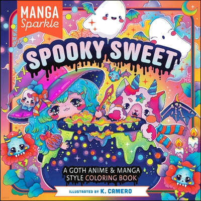 Manga Sparkle: Spooky Sweet: A Goth Underworld of Anime & Manga Style Coloring Art