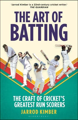 The Art of Batting: The Craft of Cricket's Greatest Run Scorers