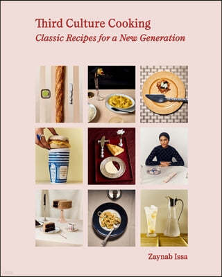 Third Culture Cooking: Classic Recipes for a New Generation