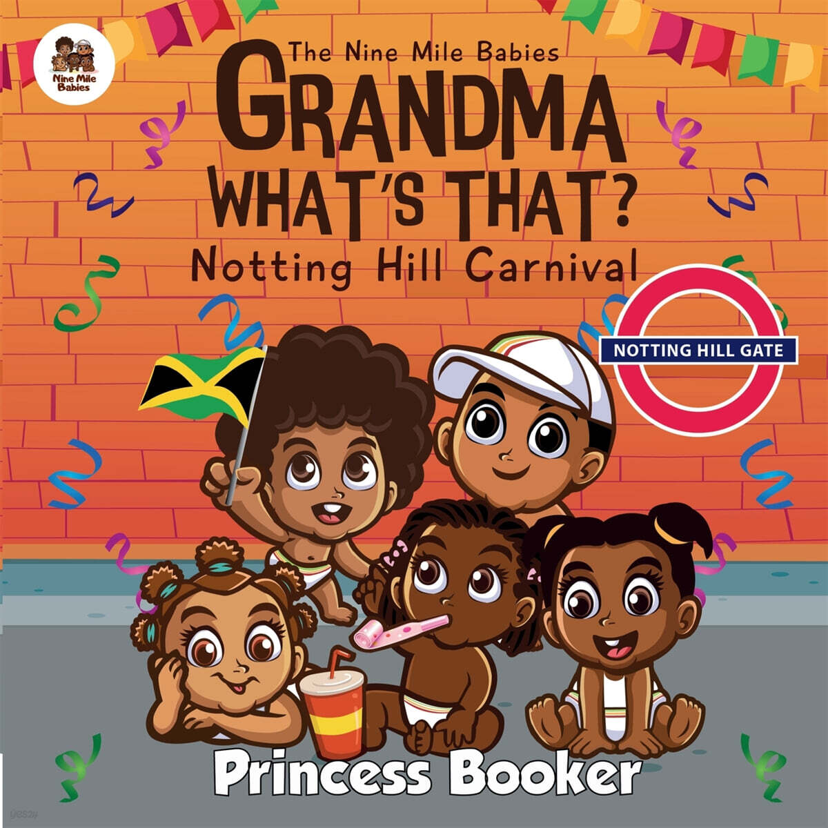 Grandma What's That? Notting Hill Carnival: Visit Notting Hill Carnival with the Nine Mile Babies