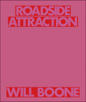 Will Boone: Roadside Attraction