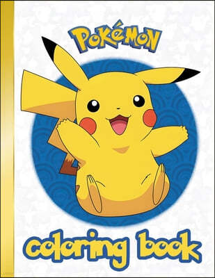 Pokemon Coloring Book: Pikachu Vibrant Journey Through Over 40 Iconic Characters