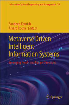 Metaverse Driven Intelligent Information Systems: Emerging Trends and Future Directions