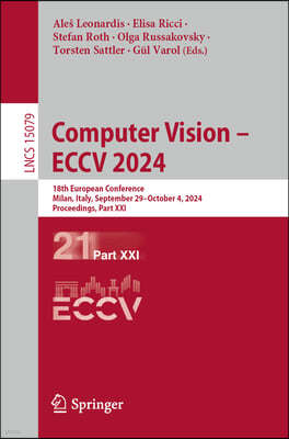 Computer Vision - Eccv 2024: 18th European Conference, Milan, Italy, September 29-October 4, 2024, Proceedings, Part XXI