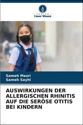 Verlag Unser Wissen Auswirkungen Der Allergischen Rhinitis Auf Die Serose Otitis Bei Kindern