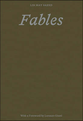 Lin May Saeed: Fables