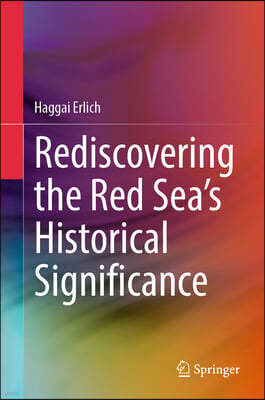 Rediscovering the Red Sea's Historical Significance