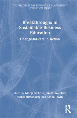 Breakthroughs in Sustainable Business Education