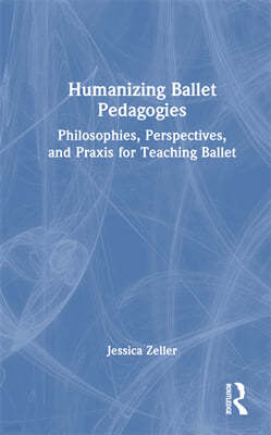 Humanizing Ballet Pedagogies