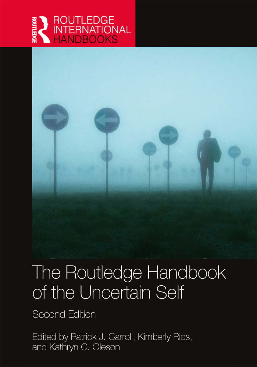 Routledge Handbook of the Uncertain Self