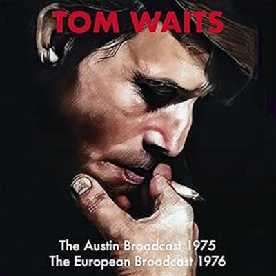 Tom Waits - The Austin Broadcast 1978 & The 1976 European Broadcast (2CD)