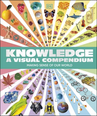 Knowledge A Visual Compendium