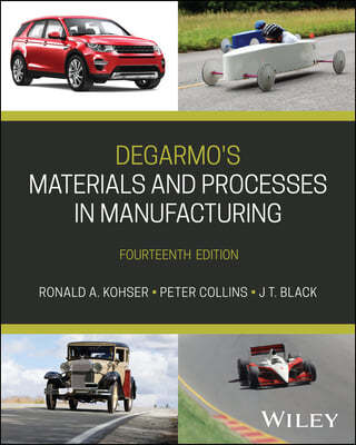 DeGarmo's Materials and Processes in Manufacturing