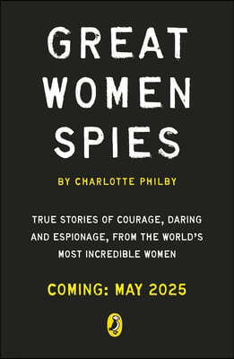 The Secret Lives of Women Spies