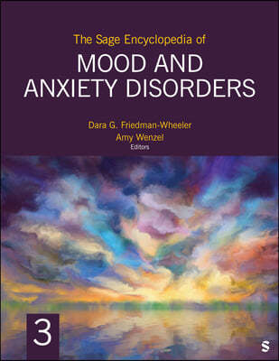 The Sage Encyclopedia of Mood and Anxiety Disorders