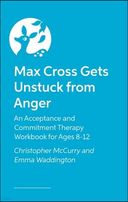 Max Cross Gets Unstuck from Anger