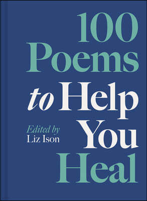 100 Poems to Help You Heal