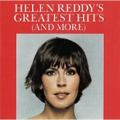 Helen Reddy / Helen Reddy's Greatest Hits (And More) ()