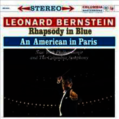 Leonard Bernstein — 거쉰: 랩소디 인 블루 & 파리의 미국인 (Gershwin: Rhapsody In Blue & An American In Paris) - Leonard Bernstein 앨범 커버