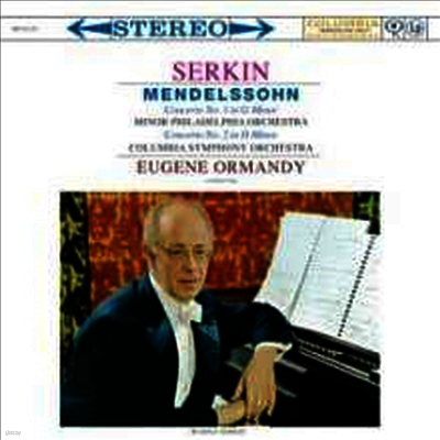 Rudolf Serkin,Eugene Ormandy — 멘델스존: 피아노 협주곡 1, 2번 (Mendelssohn: Piano Concertos No.1 & 2) - Rudolf Serkin 앨범 커버