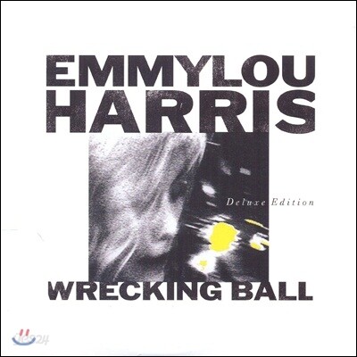 Emmylou Harris - Wrecking Ball (Deluxe Edition)