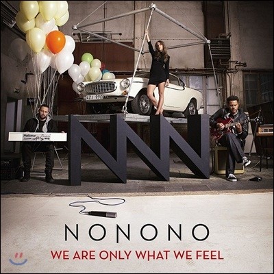 NoNoNo - We Are Only What We Feel 