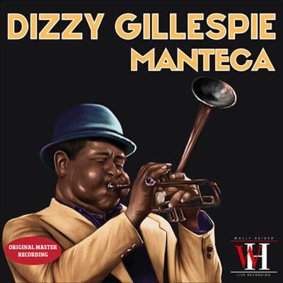 Dizzy Gillespie - Manteca - The Wally Heider Recordings (2CD-R)(CD-R)