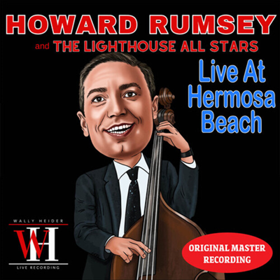 Howard Rumsey & The Lighthouse All Stars - Live At Hermosa Beach - Wally Heider Recordings (2CD-R)(CD-R)