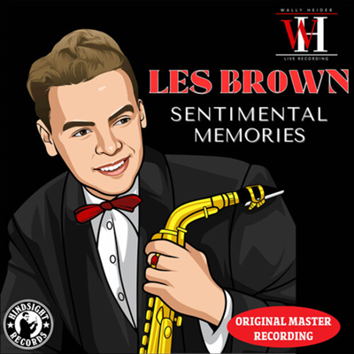 Les Brown - Sentimental Memories - The Wally Heider Recordings (CD-R)