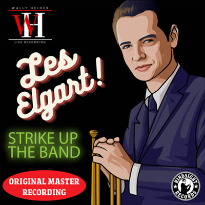 Les Elgart - Strike Up The Band - The Wally Heider Recordings (CD-R)