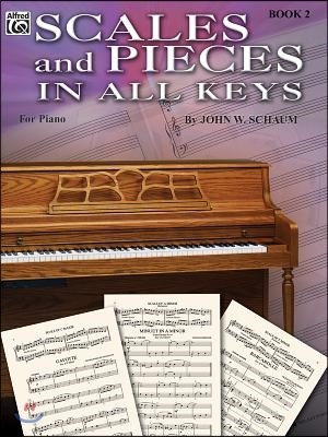 Scales and Pieces in All Keys, Bk 2