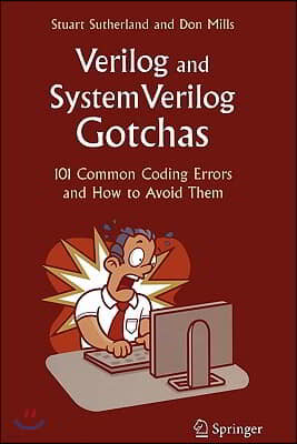 Verilog and Systemverilog Gotchas: 101 Common Coding Errors and How to Avoid Them