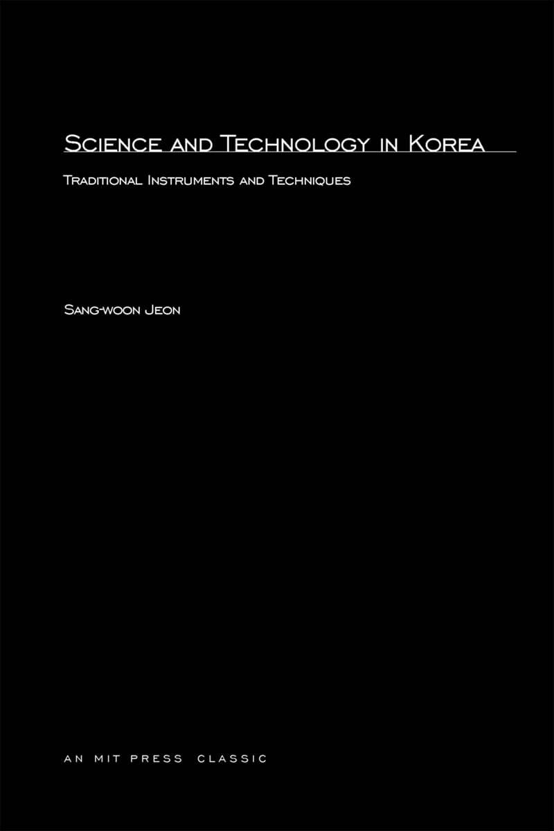 Science and Technology in Korea: Traditional Instruments and Techniques