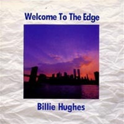 Billie Hughes / Welcome To The Edge