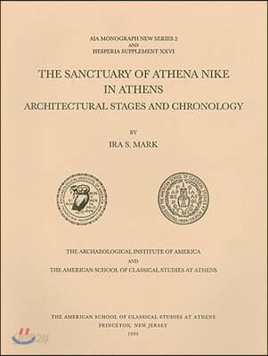 The Sanctuary of Athena Nike in Athens: Architectural Stages and Chronology