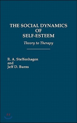 The Social Dynamics of Self-Esteem: Theory to Therapy