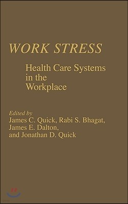 Work Stress: Health Care Systems in the Workplace