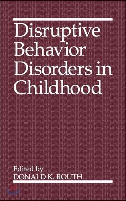 Disruptive Behavior Disorders in Childhood