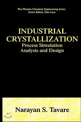 Industrial Crystallization: Process Simulation Analysis and Design