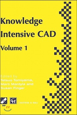 Knowledge Intensive CAD: Volume 1