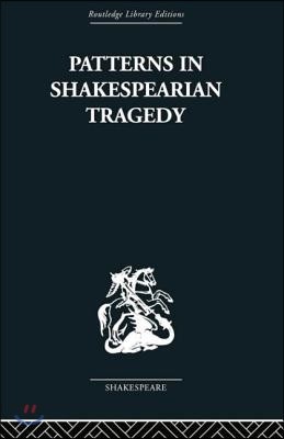 Patterns in Shakespearian Tragedy